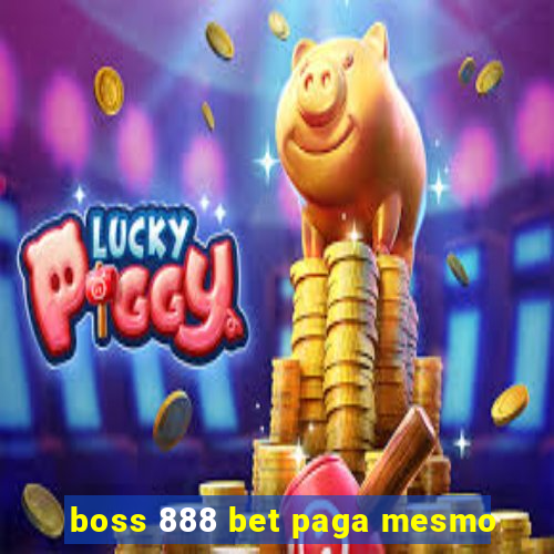 boss 888 bet paga mesmo